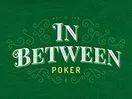 In Between Poker